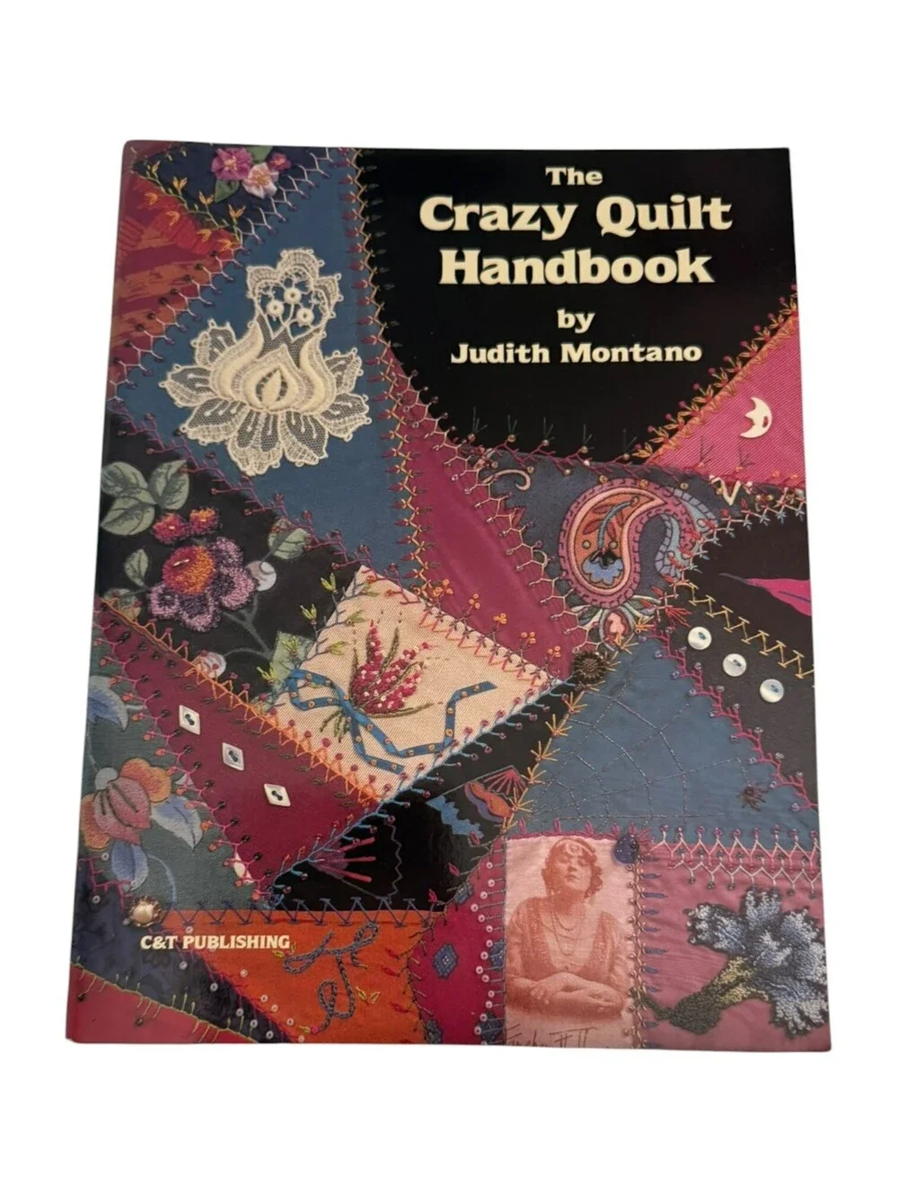 The Crazy Quilt Handbook by Judith Montano